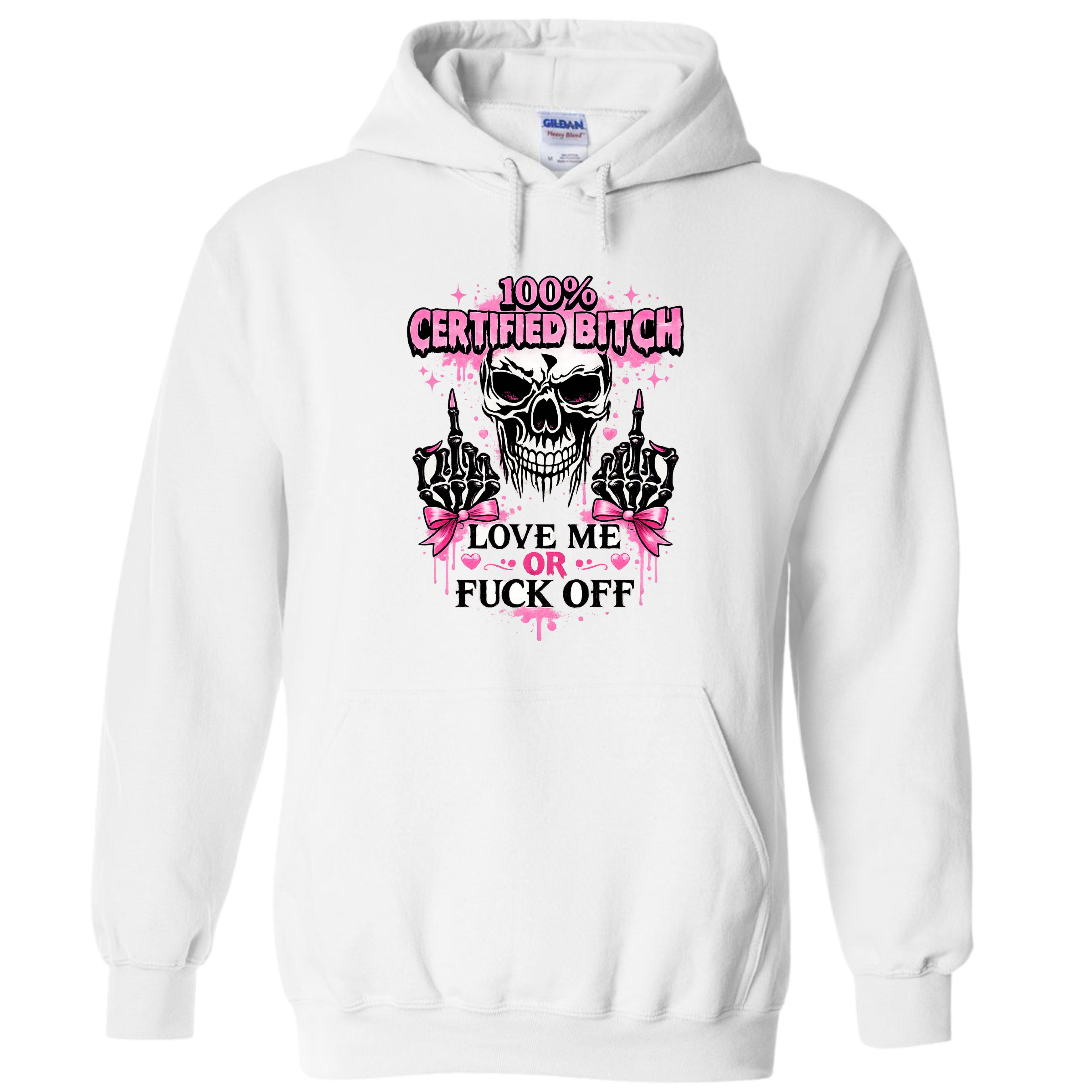 100% Certified Bitch Love Me Or Fuck Off
