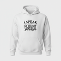 I Speak Fluent Sarcasm