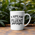 I Speak Fluent Sarcasm